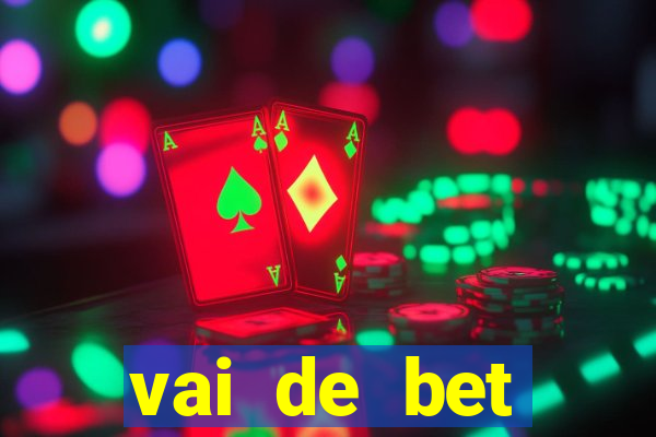 vai de bet plataforma gusttavo lima